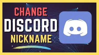 How to change Discord Nickname Windows 10 MacOS or Browser | Change nickname Discord 2021