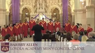 Bar'bry Allen - Loyola Academy Men's Concert Choir