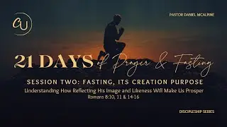 Session Two: Fasting, Its Creation Purpose