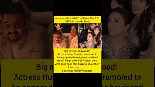 Huma Qureshi ENGAGED to Rachit Singh? Big Bollywood News! #HumaQureshi #Bollywood #Shorts