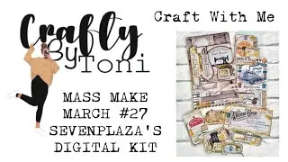 #craftwithme …#massmakemarch2025  #27 @SevenplazaCreative DIGITAL KIT …#junkjournalideas
