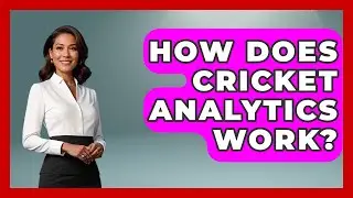 How Does Cricket Analytics Work? - Go-To Cricket Guide