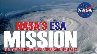 NASA-ESA Sea Level Mission Will Help Hurricane Forecasts | Discover with Science Scope