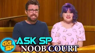 Noob Court! | Ask SP