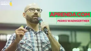 Startups que d&atilde;o certo - 3 li&ccedil;&otilde;es com Pedro Waengertner