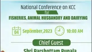 National Conference on KCC for Fisheries Animal Husbandary & Dairing Live Session Started On 04 Sep