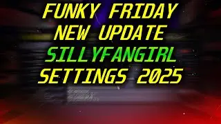 SILLYFANGIRL FUNKY FRIDAY NEW UPDATE SETTINGS 2025 - PLAY LIKE A PRO !!!