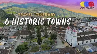Discover 6 Historic Towns in Colombia &ndash; Colombia Travel Itinerary