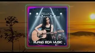 Peluk ku | RuangJeda Music