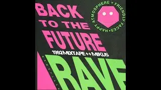 The 1992 Rave Mixtape: Back to the Future // DJ Mikuś