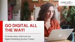Go Digital with iValuePlus | Tailored Digital Marketing Services for Your Brand