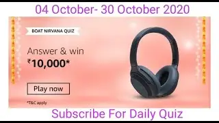 Amazon Boat Nirvana Quiz Answer Today Win 10000 Amazon Pay Balance | 04 October- 30 October 2020|