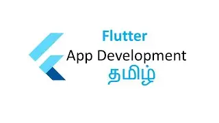 Flutter introduction and mobile app development in Tamil | SyntaxTube | Flutter in Tamil
