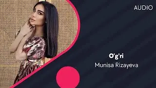 Munisa Rizayeva - O&rsquo;g&rsquo;ri (Official audio 2022🎵🥰)🎵