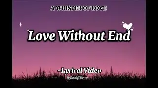 Love Without End💖Soulful Song|Lyrical Video