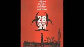 28 Days Later soundtrack An Ending (Ascent)