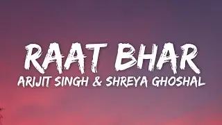 Raat Bhar (Lyrics) - Arijit Singh & Shreya Ghoshal | Heropanti |