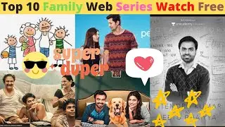 Top 10 Indian Web Series with Family on YouTube, Netflix, MX Player, TVF & Prime Videos