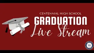 Centennial High School 2025 Graduation Ceremony
