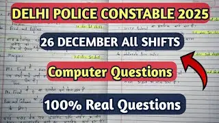 Delhi Police Constable 2025 Computer Questions | 26 December All Shifts | 100% Real Questions 🔥