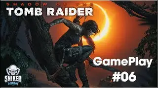 Jugando Shadow Tomb Raider 🏹 🏹 (GamePlay 06)