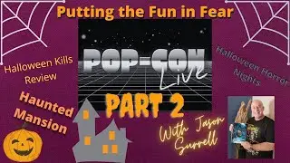 Part 2 Putting the Fun in Fear with Former Imagineer-Jason Surrell