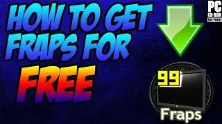 How to Get FRAPS for FREE [Voice Tutorial]