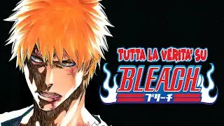 BLEACH: TUTTA LA VERITA' sul manga di TITE KUBO! Cosa ne pensa sommobuta?
