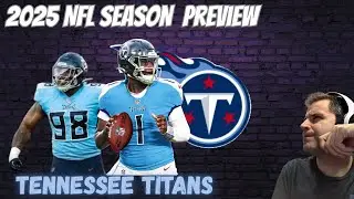 TENNESSEE TITANS: 2025 NFL Season Preview