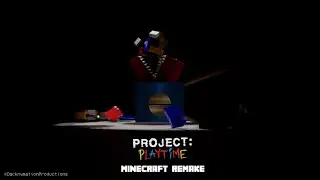 PROJECT PLAYTIME: Cinematic Trailer Minecraft Remake | Dacknymation