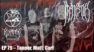 Ep. 79 - Majesties (Tanner Anderson, Carl Skildum, and Matthew Kirkwold)
