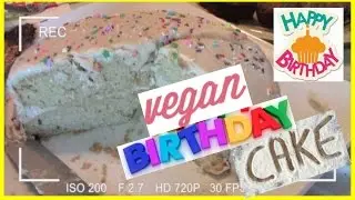 HOW TO MAKE A VEGAN BIRTHDAY CAKE