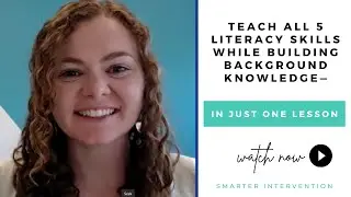 Teach All 5 Literacy Skills While Building Background Knowledge&mdash;In Just One Lesson