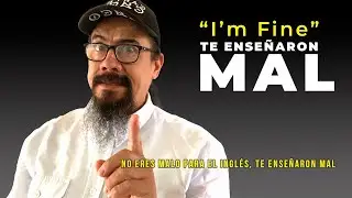 I&rsquo;m fine&rsquo; NO significa &lsquo;estoy bien&rsquo; | Ingl&eacute;s real para latinos