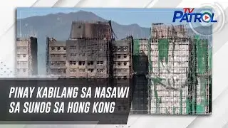 Pinay kabilang sa nasawi sa sunog sa Hong Kong | TV Patrol