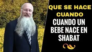 Que se Hace cuando un Bebe nace en Shabat