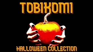 Tobikomi Halloween Collection