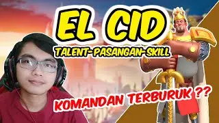 El Cid - Tips skill + Pasangan komandan + Talent PVP | Rise Of Kingdoms Indonesia