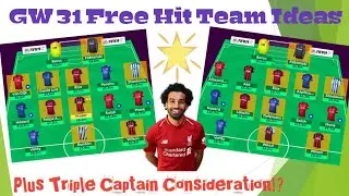 FPL Blank GW 31 Free Hit Squad Suggestions! Triple Captain Consideration!?