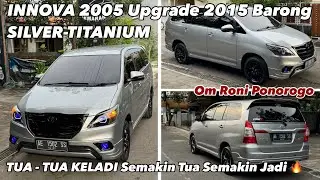 INNOVA TUA 2005 Upgrade 2015 Barong Silver titanium om Roni Ponorogo #modifikasi #cat #pro7 #diesel