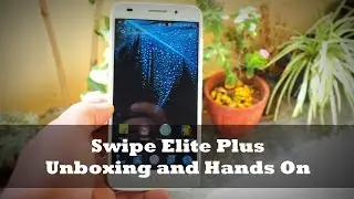 Swipe Elite Plus Unboxing and First Impression | Guiding Tech