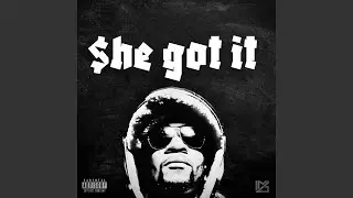 She Got it