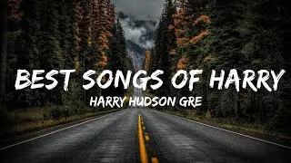 Harry Hudson Greatest Hits - Best Songs Of Harry Hudson 2021  | 25mins - Feeling your music