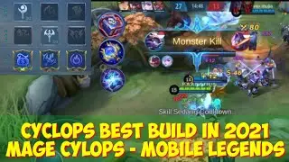 CYCLOPS BEST BUILD IN 2021 - MAGE CYLOPS - MOBILE LEGENDS