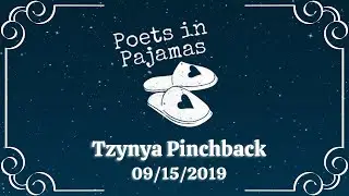 Poets in Pajamas 62: featuring Tzynya Pinchback