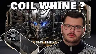 How to fix/reduce GPU Coil Whine !