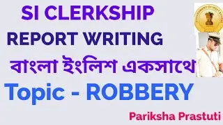 WBP KP SI DESCRIPTIVE ENGLISH|| CLERKSHIP MAINS 202|| REPORT WRITING||