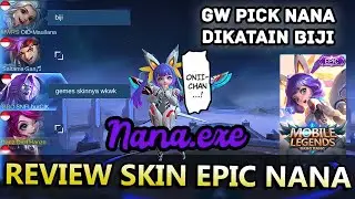 REVIEW SKIN EPIC DAN PICK NANA DIKATAIN BIJI? GW KASIH LIAT KALO NANA ITU OP DI META SEKARANG!