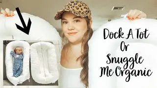 DOCK A TOT VS SNUGGLE ME ORGANIC REVIEW! | WHICH ONE TO BUY!