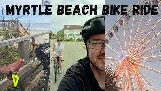 MYRTLE BEACH RESORT TO MURRELLS INLET BIKE RIDE